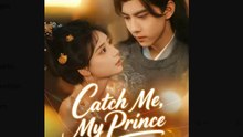 Catch Me My Prince Chinese Drama - English SUb