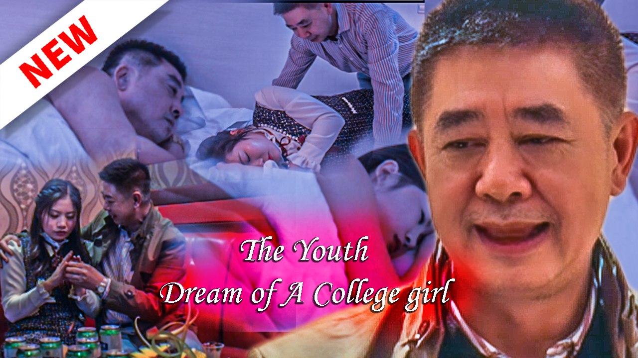 The Youth Dream of A College girl (Full Movie 2026)