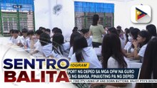 Reintegration support ng DepEd sa mga OFW na guro na bumalik na lang ng bansa, pinaigting pa ng ahensiya
