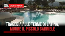 Tragedia alle Terme di Latina, muore il piccolo Gabriele