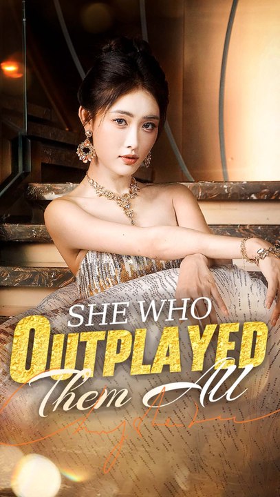 She Who Outplayed Them All Series Engsub Rebirth Revenge Drama
