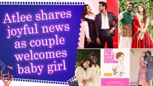 Atlee Kumar and Priya Atlee welcome second child, share heartwarming post