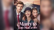 Marry To Top Star At 40S