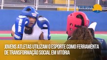 Jovens atletas utilizam o esporte como ferramenta de transformação social em Vitória