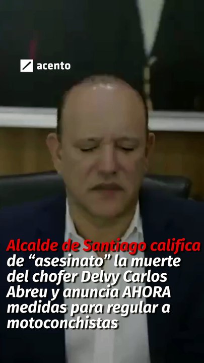 Alcalde de Santiago califica de “asesinato” la muerte del chofer Delvy Carlos Abreu y anuncia AHORA medidas para regular a motoconchistas