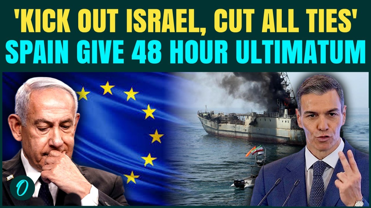 Spain PUSHES EU to Cut Israel Ties, Sánchez’s 48-Hour ULTIMATUM Sparks Tensions With U.S. And Israel