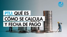 ¿Qué es el PTU, cómo se calcula y cuándo es la fecha límite para recibirlo?