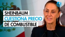 Sheinbaum cuestiona alza en precio del diésel y anuncia reunión con gasolineros
