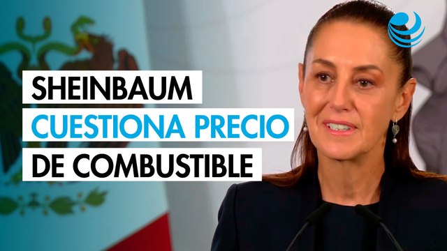 Sheinbaum cuestiona alza en precio del diésel y anuncia reunión con gasolineros