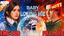 Baby You Are Losing Me 💖💖💖