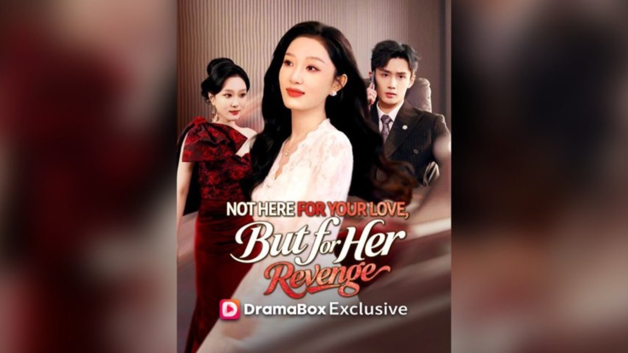 Not Here For Your Love, But For Her Revenge Engsub 🌍 Mega 🔥