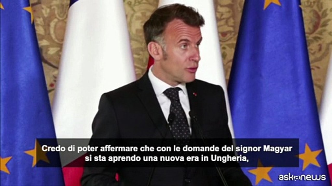 Ucraina, Macron: con Magyar nuova era nei rapporti con l'Ungheria