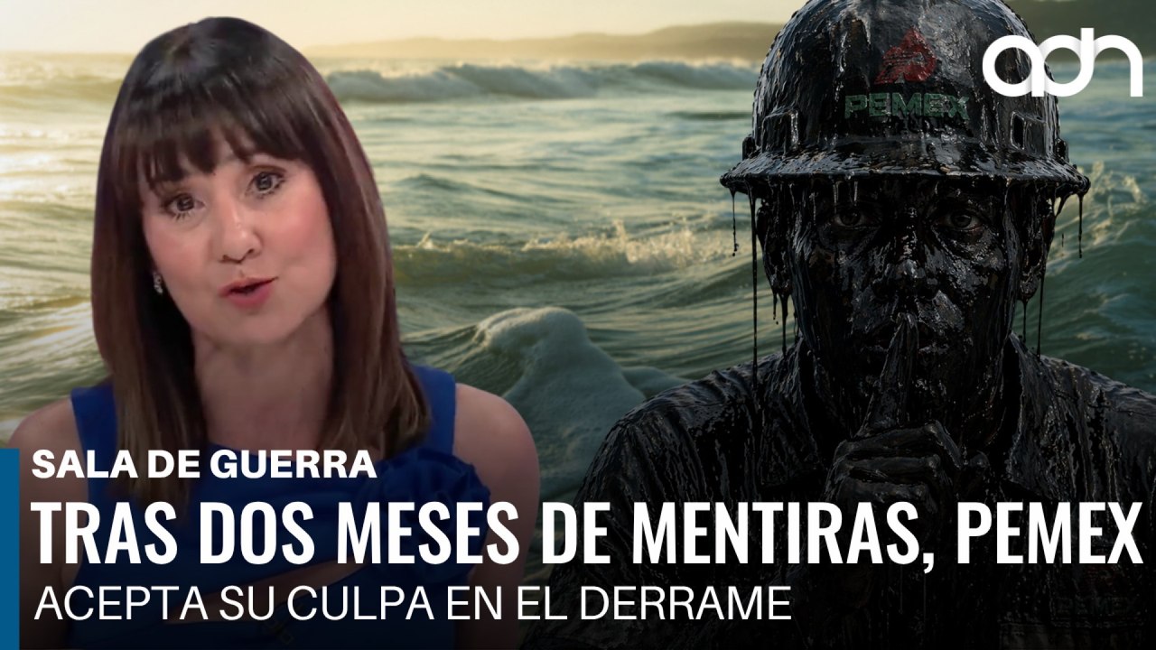 Tras dos meses de mentiras, Pemex acepta su culpa en el derrame de hidrocarburos | Sala de Guerra