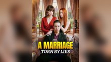 A Marriage Torn By Lies