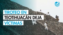 Hombre dispara en zona arqueológica de Teotihuacan; deja a una canadiense muerta y al menos siete heridos