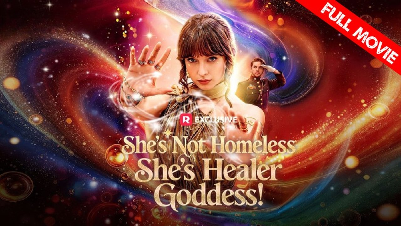 She's Not Homeless, She's Healer Goddess! | Full Movie HD - Best Drama ShortFilms Hot Strong Heroine Fantasy Girl Power Feel-Good Exciting Charming