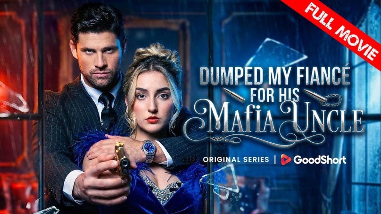 Dumped My Fiance for His Mafia Uncle | Full Movie HD - Best Drama ShortFilsms Sweet Strong Female Lead Getting Back at Ex Reborn Mafia Romance