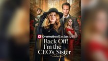 Back Off! I'm the CEO's Sister Short Drama