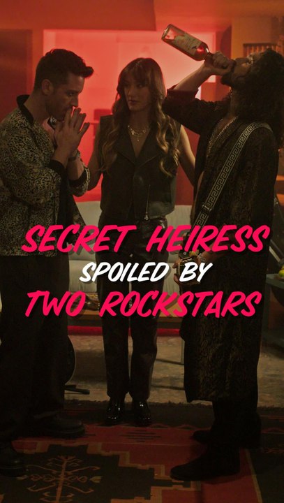 Secret Heiress Spoiled By Two Rockstars Episode Engsub
