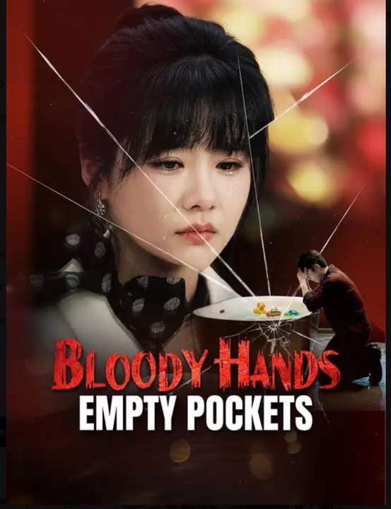 Bloody Hands Empty Pockets Drama