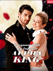 Pregnant With My Infertile Alpha King Full