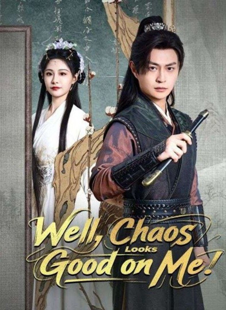 Well chaos looks good on me- Drama Movie English Sub
