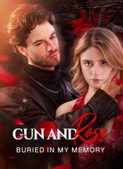 Gun And Rose, Buried In My Memory - Full