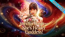 She's Not Homeless, She's Healer Goddess! 2026 - Full EP #EngSub ✨💖