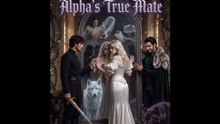 Alpha's True Mate (ENGL SUBT) FULL