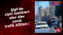 Şişli’de cipin lastikleri alev alev yandı trafik kilitlendi