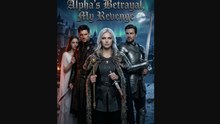 Alpha's Betrayal, My Revenge 2026 Full EP - Short Drama 2026 😍⚡
