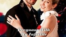 Pregnant With My Infertile Alpha King - Full Movie