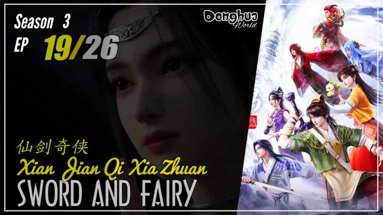 Sword and Fairy Remake Season 3 Eps. 19  仙剑奇 Xian Jian Qi Xia Zhuan | Donghua - 1080P CC English