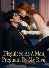 Disguised As A Man, Pregnant By My Rival Full EP