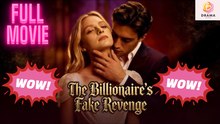 New 2026 The Billionaire’S Fake Revenge Drama Hub Hub