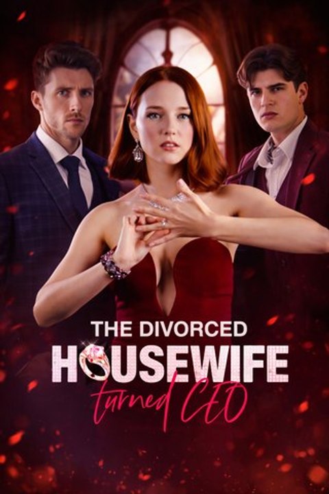 The Divorced Housewife Turned CEO – Fu|| EP | CEO Romance, LoveStory, DramaSeries, RomanticDrama - ENGSUB