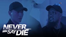 Never Say Die: Jin Ho at Matias, NAGPANG-ABOT na! (Episode 55)