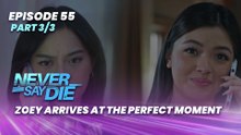 Never Say Die: Zoey arrives at the perfect moment (Episode 55 - Part 3/3)