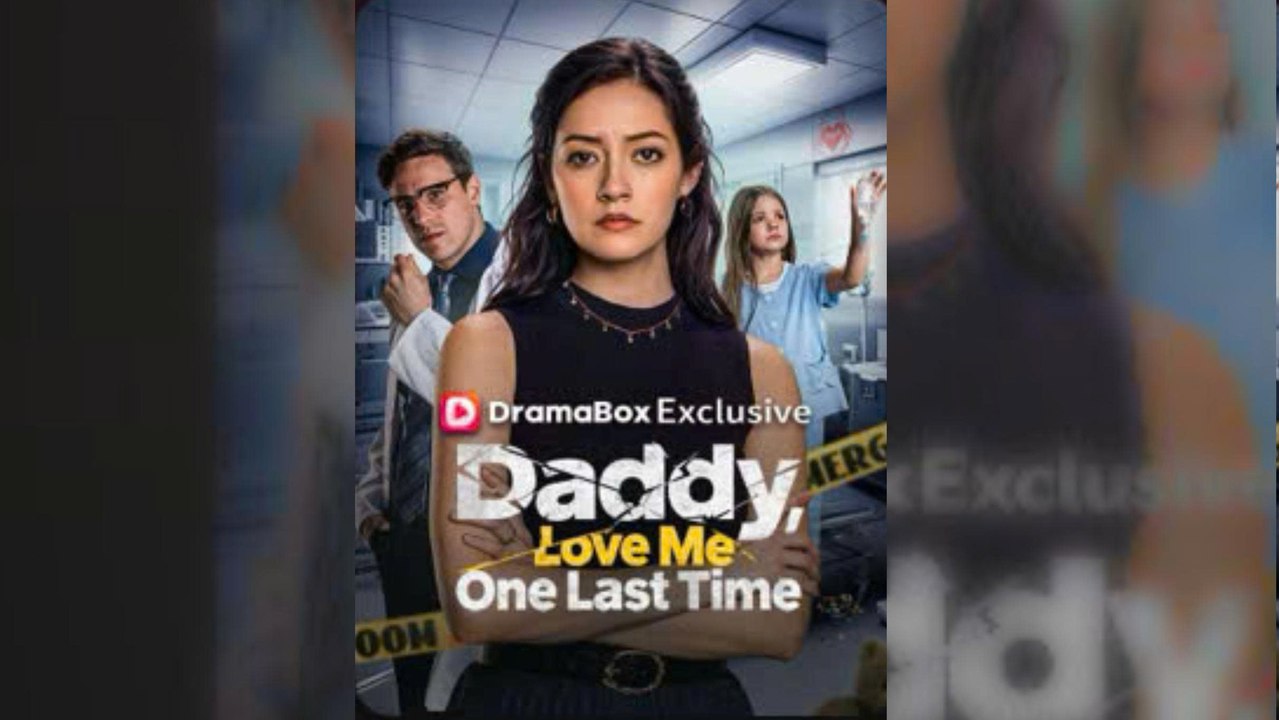 Daddy, Love Me One Last Time Netshort