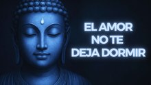 Enseñanzas budistas para las relaciones: Problemas para dormir por amor