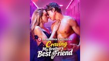 Craving My Brother's Best Friend - FULL EP 2026 - Full Movie