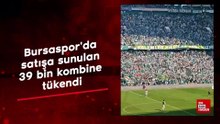 Bursaspor'da satışa sunulan 39 bin kombine tükendi
