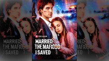 Married The Mafioso I Saved