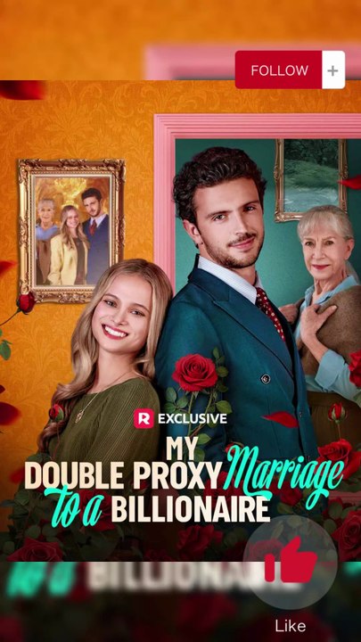 🔥🔥My Double Proxy Marriage to a Billionaire Dailymotion - Accidental Couple & Flash Marriage on ReelShort