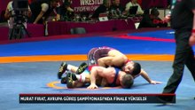 Murat Fırat, Avrupa Güreş Şampiyonası'nda finale yükseldi