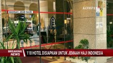 Terbaru! Potret 118 Hotel Disiapkan di Madinah, Jemaah Haji Indonesia Dibagi 3 Wilayah
