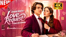 [New Film] Crush Alert! Love Request from My Enemy | Full Movie (2026)