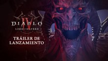 Tráiler de lanzamiento de Diablo IV: Lord of Hatred