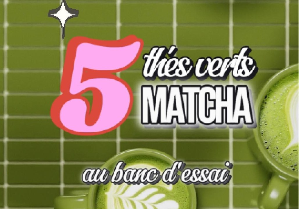 Quel est le meilleur thé matcha ? 5 marques au banc d'essai !