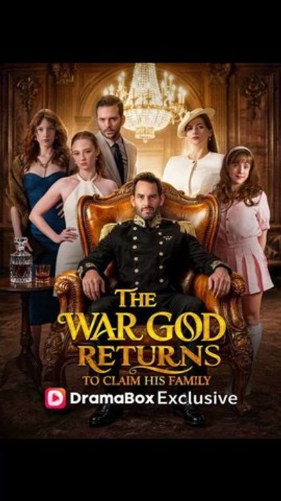 The War God Returns to Claim His Family - FULL | Reelshort